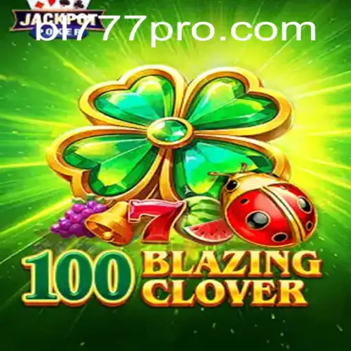 Exploring the Exciting World of 100BlazingClover: A Game of Chance and Strategy