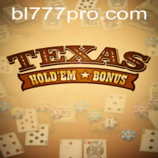 Exploring Texas Hold'em Bonus and the Rise of 'bl777'