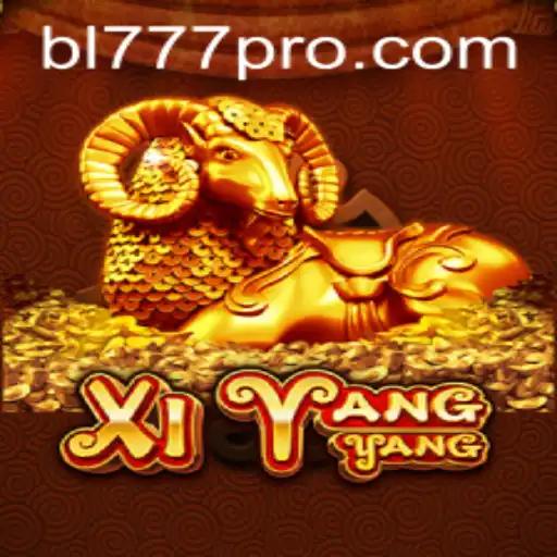 Explore the Exciting World of XiYangYang with BL777